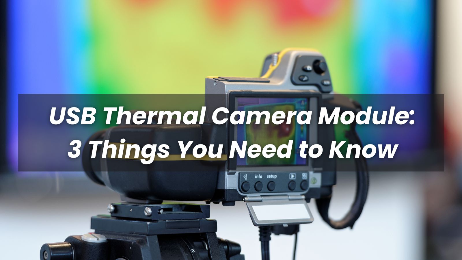 USB Thermal Camera Module: 3 Things You Need to Know - Motoshot