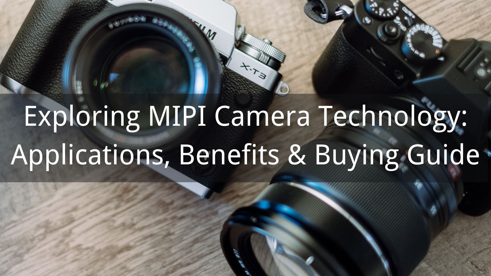 Exploring MIPI Camera Technology: Applications, Benefits & Buying Guide